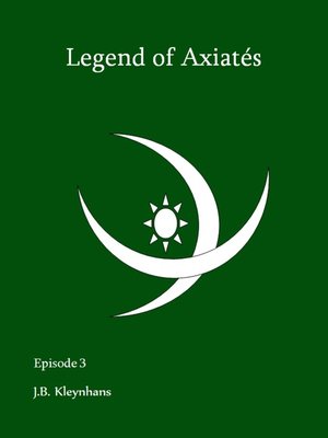 cover image of Legend of Axiatés Episode 3